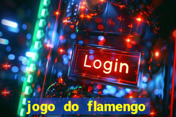 jogo do flamengo rede canais